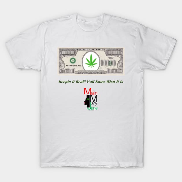 Y'all Know What It Is T-Shirt by Main Mary Jane Cannabis Collectibles